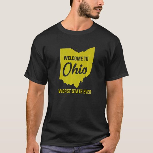 T-shirt Welcome To OHIO The Worst State Ever  1 (Devant)