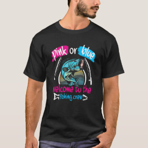 T-shirt Welcome To The Fishing Crew Gender Reveal Pink Or