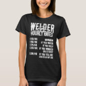 T-shirt Welder Hourly Rate Costume For Welder Funny Weldin (Devant)