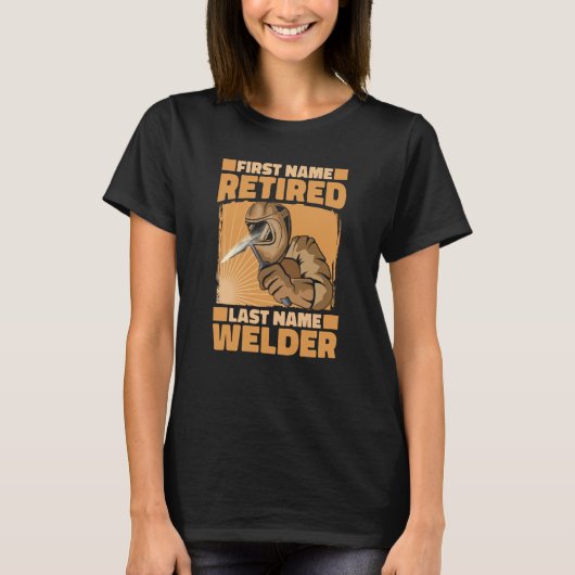 T-shirt Welding Retiree  Metal Worker Retired Welder  3 (Devant)