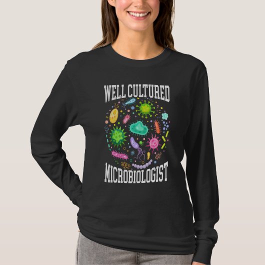 T-shirt Well Cultured Microbiologist Science Microbiology  (Devant)