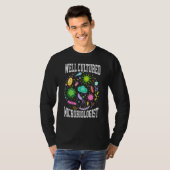 T-shirt Well Cultured Microbiologist Science Microbiology  (Devant entier)