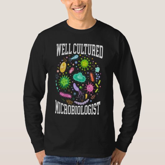 T-shirt Well Cultured Microbiologist Science Microbiology  (Devant)
