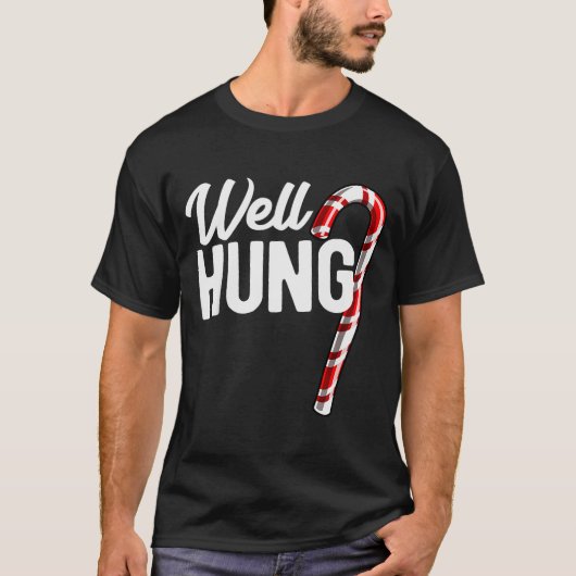 T-shirt Well Hung Funny Christmas Candy Cane Well Hung (Devant)
