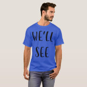 T-shirt Well see Funny Idea White Lie Party retro (Devant entier)