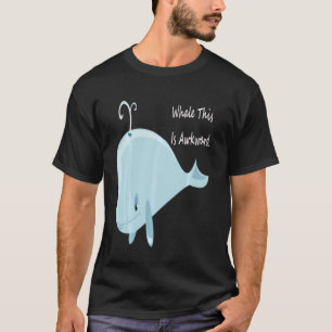 T-shirt Well This Is Awkward Whale This Is Awkward Long S