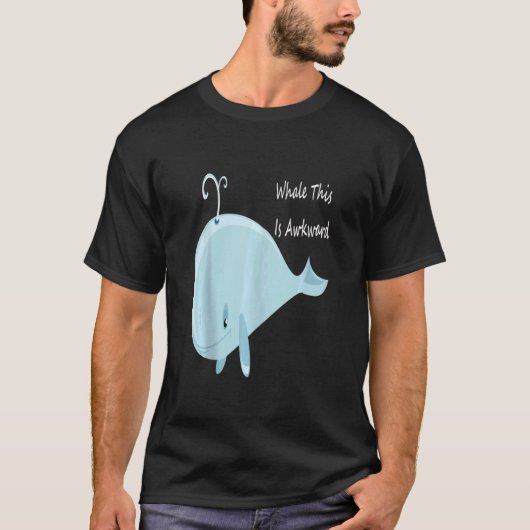 T-shirt Well This Is Awkward  Whale This Is Awkward Tank T (Devant)