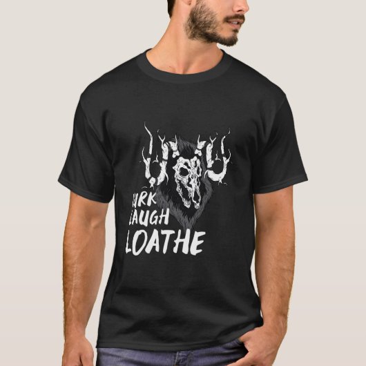 T-shirt Wendigo Lurk Laugh Loathe (Devant)