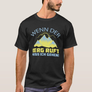 T-shirt Wenn der Berg ruft muss ich gehen Winter Wanderer