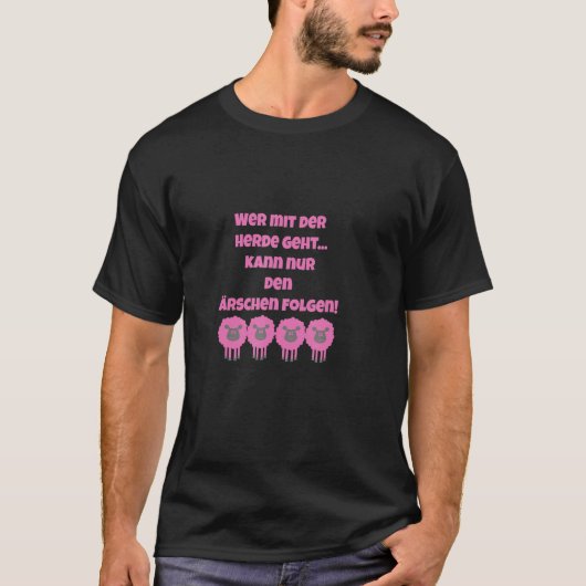 T-shirt Wer Mit Der Herde Geht, Folgen, Dit : (Devant)