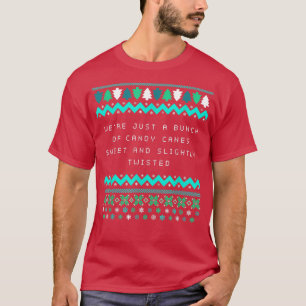 T-shirt We're Candy Canes Sweet and Twisted Christmas Girl