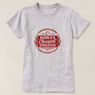 T-shirt Werelds Okéste Werknemer