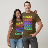 T-shirt Werk Yasss Drag Meme Catchphrase Rainbow Gay Tee (Unisexe)