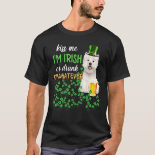 T-shirt Westie Kiss Me Je suis Irlandais Ou Irlandais Ou P
