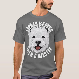 T-shirt Westie West Highland Terrier La vie est meilleure