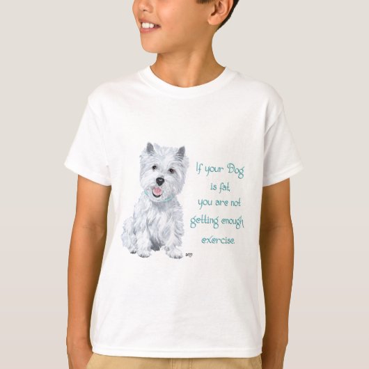 T-shirt Westie Wisdom - Fat Dog ? (Devant)