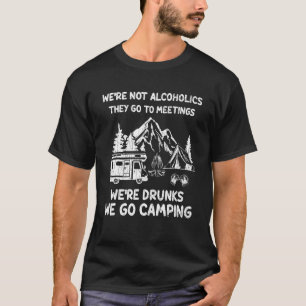 T-shirt Weu2019re Drunks We Go Camping Camper Graphic