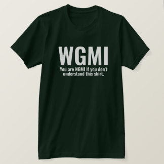 T-shirt WGMI Nous allons rendre ça drôle NGMI Crypto NFT