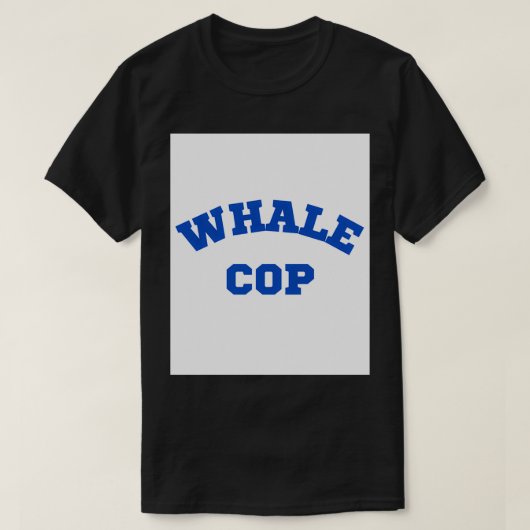 T-shirt Whale Cop The Whale Protection Unit (Design devant)
