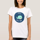 T-shirt Whale Hello There Funny Whale Pun (Devant)