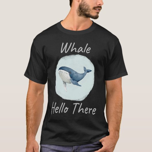 T-shirt Whale Hello There Funny Whale Pun  u2013 Blue Whal (Devant)