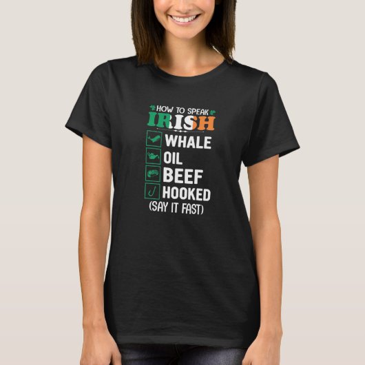 T-shirt Whale Oil Beef Hooked Speak Irish Saint Patrick's (Devant)