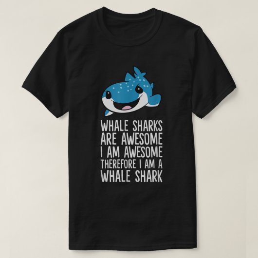 T-shirt Whale Sharks Are Awesome Je suis Awesome Je suis u (Design devant)