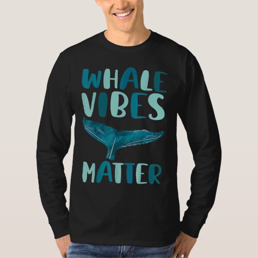 T-shirt Whale vibes matter blue whale watching cetacean (Devant)