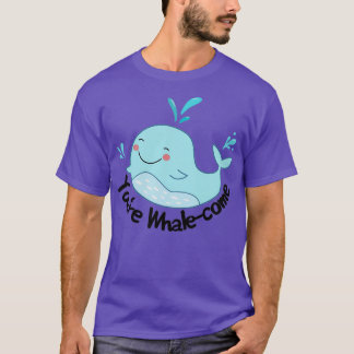 T-shirt Whalecome Youx27re