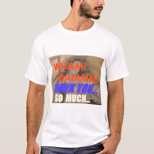 T-shirt Wham Bam Merci (Devant)
