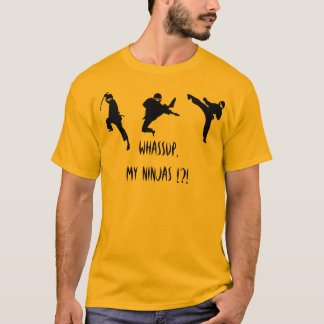 T-shirt Whassup, mon Ninjas ! ? !