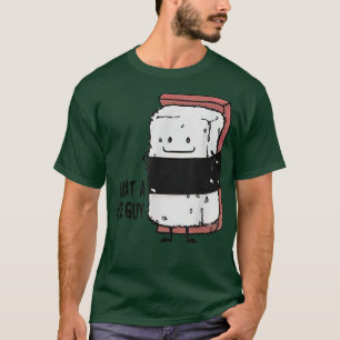 T-shirt What A Rice Guy Musubi Funny Food Japanese Hawaiia