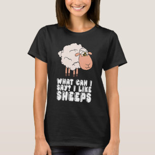 T-shirt What Can I Say I Like Sheeps
