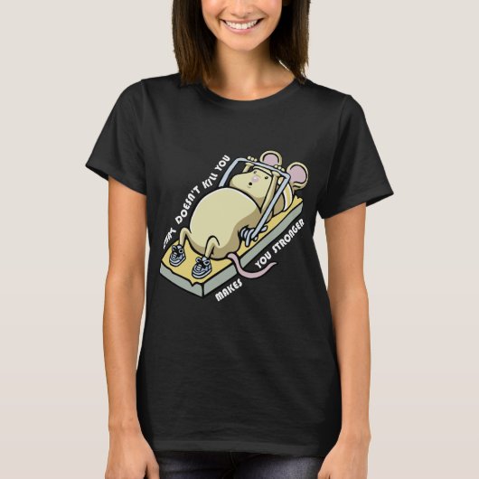 T-shirt What doesnt kill you makes you stronger (dark) (Devant)