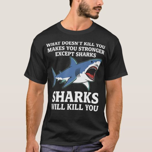 T-shirt What Doesn'T Kill You Makes You Stronger Except Sh (Devant)