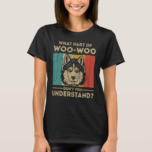 T-shirt What Part Of Dont You Understand  Husky (Devant)