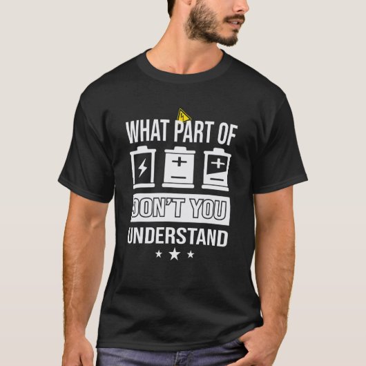 T-shirt What Part Of Dont You Understand Student Engineer  (Devant)