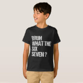 T-shirt What The Bruh 67 Meme Funny Six Seven Gen Alpha Sl (Devant entier)