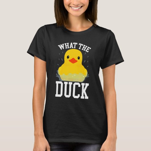 T-shirt What The Duck   Ducks   Outfit Duck (Devant)
