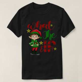 T-shirt what_the_Elf_2025