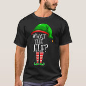 T-shirt What The Elf Funny Christmas Design (Devant)