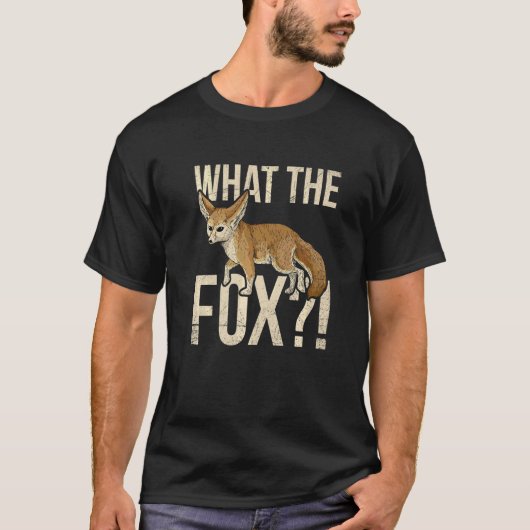 T-shirt What The Fox Pun For A Fennec Fox Fan (Devant)