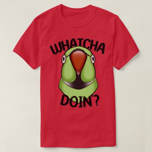 T-shirt WHATCHA DOINx27 Ringneck Parrot Green (Design devant)