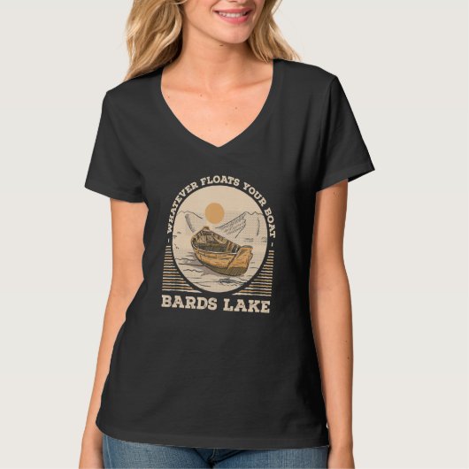 T-shirt Whatever Floats Your Boat Bards Lake Motivational  (Devant)