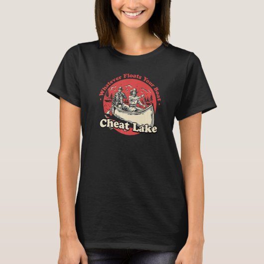 T-shirt Whatever Floats Your Boat Cheat Lake Sayings Lake  (Devant)