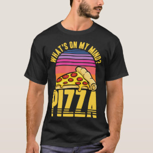 T-shirt Whats De Pizza Lover Dans Mon Esprit