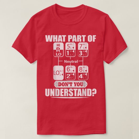 T-shirt what's part of don't you under stand truck (Design devant)