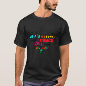 T-shirt Whats So Funny About Peace Love and Understanding (Devant)