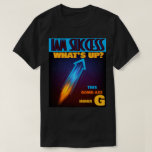 T-SHIRT WHAT'S UP?<br><div class="desc">IAM SUCCESS WHAT'S UP?</div>