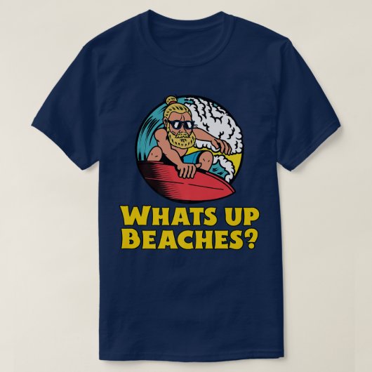 T-shirt Whats Up Beaches Funny Beach Famille Pré (Design devant)